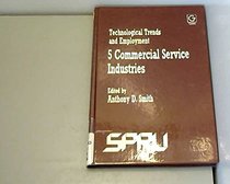 Five Commercial Service Industries (Technological Trends and Employment) (v. 5)