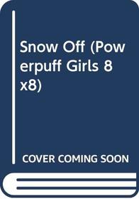 Snow Off (Powerpuff Girls 8x8)