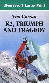 K2, Triumph and Tragedy (Ulverscroft Large Print Edition)