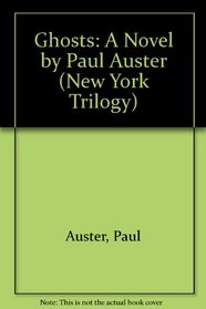 Ghosts: A Novel by Paul Auster (New American Fiction Series)