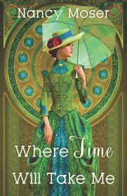 Where Time Will Take Me (The Past Times Series)