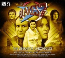 The Liberator Chronicles: Volume 4 (Blake's 7)