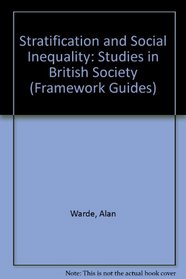 Stratification and Social Inequality: Studies in British Society