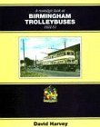 A Nostalgic Look at Birmingham Trolleybuses (Towns & Cities)