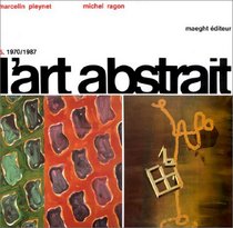 L' Art Abstrait: 1970-1987 5 (French Edition)