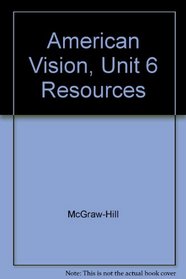 American Vision, Unit 6 Resources