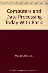 Computers and Data Processing Today With Basic