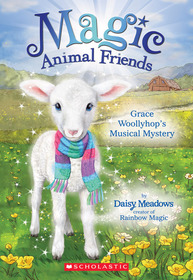 Grace Woollyhop's Musical Mystery (Magic Animal Friends)