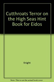 Cutthroats Terror on the High Seas Hint Book for Eidos
