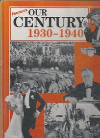 Our Century 1930-1940