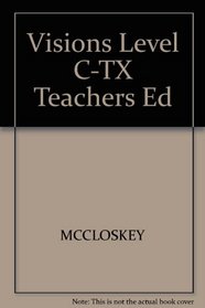 Visions Level C-TX Teachers Ed