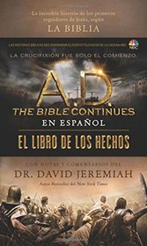 A.D. The Bible Continues EN ESPAOL: El libro de los Hechos: La increble historia de los primeros seguidores de Jess, segn la Biblia (Spanish Edition)