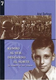 Rumbo al sur, deseando el norte: Heading North, Looking South, Spanish Edition