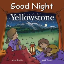 Good Night Yellowstone (Good Night Our World series)