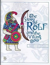 The Story of Rolf and the Viking Bow Comprehension Guide (Veritas Press Literature Guides)