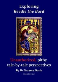Exploring Beedle The Bard: Unauthorized, Pithy, Tale-By-Tale Perspectives