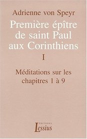 Premire ptre de saint Paul aux Corinthiens, volume 1, chapitres 1  9