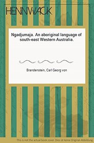 Ngadjumaja: An Aboriginal language of south-east western Australia (Innsbrucker Beitrage zur Kulturwissenschaft)