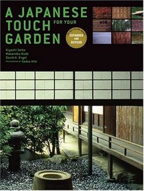 A Japanese Touch for Your Garden: Revised and Expanded Edition