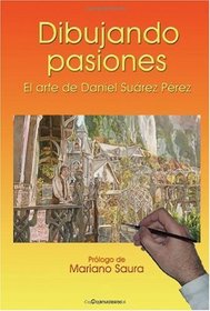Dibujando Pasiones (Spanish Edition)