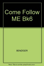 Come Follow ME Bk6