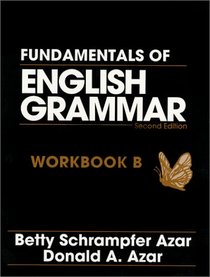 Fundamentals of English Grammar: Workbook B