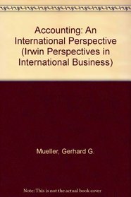 Accounting: An International Perspective, a Supplement to Introductory Accounting Textbooks (Irwin Perspectives in International Business)