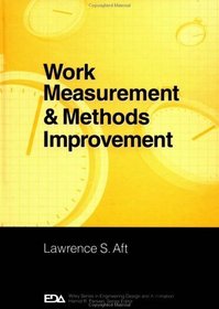 Work Measurement and Methods Improvement (Engineering Design and Automation)