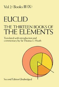 The Thirteen Books of the Elements (Euclid, Vol. 2--Books III-IX)