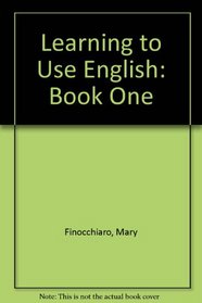 Learning to Use English: Book One