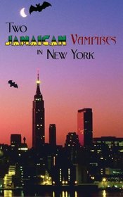 Two Jamaican Vampires in New York