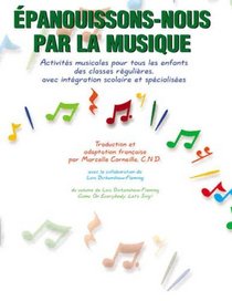 Epanouissons-Nous par la Musique (Come on Everybody, Let's Sing!) (French Edition)