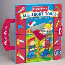 All About Tools : A Learn-About Book