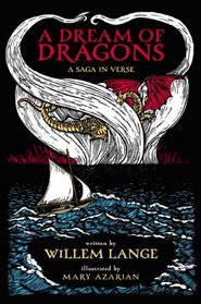 A Dream of Dragons: A Saga in Verse