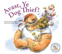Avast, Ye Dog Thief! (Barnacle Barb & Her Pirate Crew)