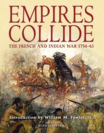 Empires Collide: The French and Indian War 1754-1763 (General Military)