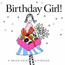 Birthday Girl! (Helen Exley Giftbooks)