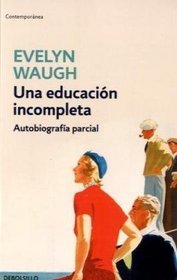 Una educacion incompleta/ A Little Learning (Spanish Edition)