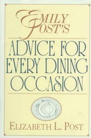 Emily Post's Advice for Every Dining Occasion