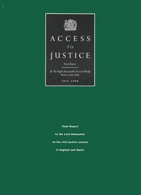 Access to Justice: Final Report to the Lord Chancellor on the Civil Justice System in England and Wales