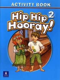 Hip Hip Hooray Student Book  (with practice pages), Level 2 Activity Book (without Audio CD)