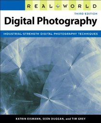 Real World Digital Photography (3rd Edition)