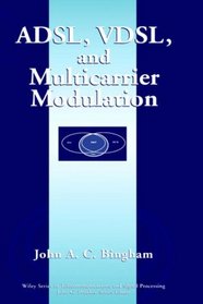 ADSL, VDSL, and Multicarrier Modulation
