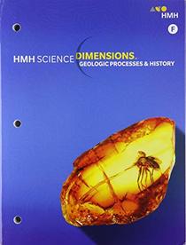 HMH Science Dimensions: Student Edition Module F Grades 6-8 Module F: Geologic Processes and History 2018