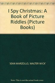 I Spy Christmas: A Book of Picture Riddles (Picture Books)