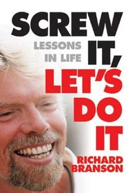 Screw It, Let's Do It: Lessons in Life (Quick Reads)