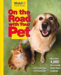 On the Road with Your Pet (Mobil Travel Guide: on the Road With Your Pet)