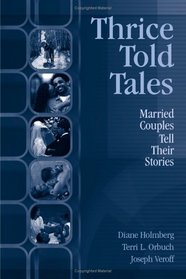 Thrice-Told Tales: Married Couples Tell Their Stories