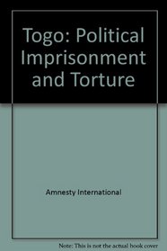 Togo: Political Imprisonment and Torture