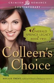 Colleen's Choice: Emerald Springs Legacy, Book 2